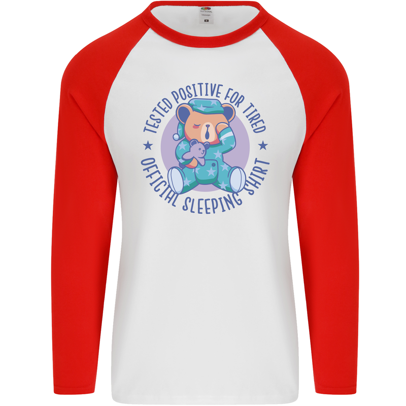 Tested Positive for Tired Teddy Bear Sleeping Mens L/S Baseball T-Shirt White/Red