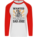 Father's Day Dad Joke Funny Cowboy Poster Mens L/S Baseball T-Shirt White/Red