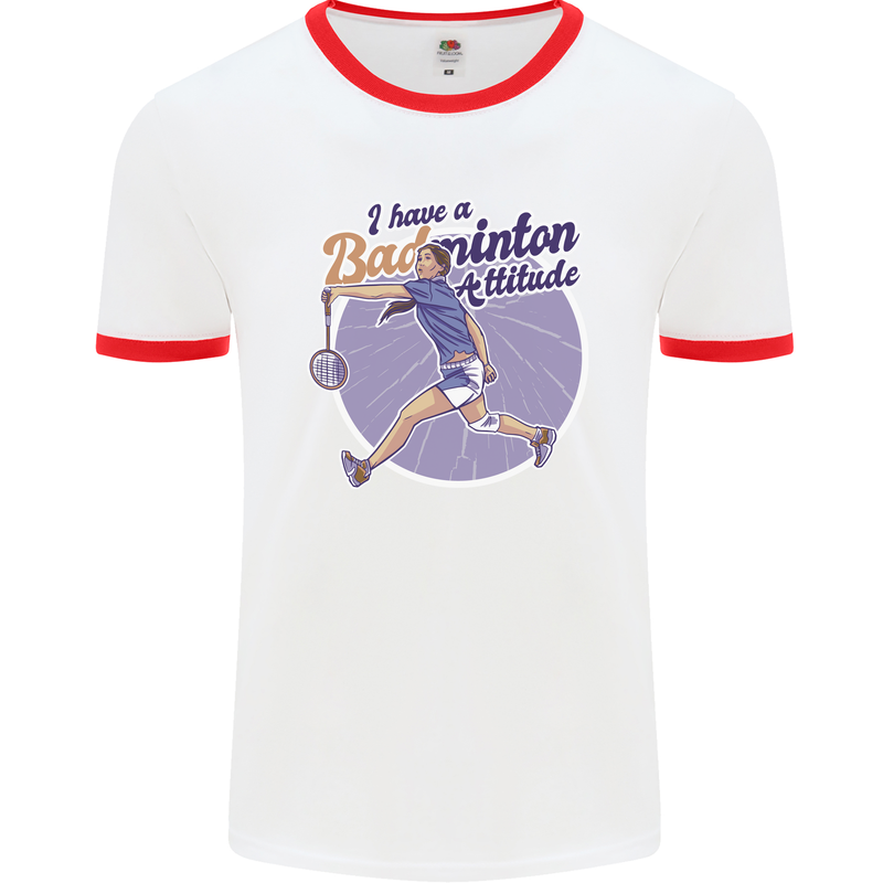 I Have a Badminton Attitude Mens Ringer T-Shirt White/Red