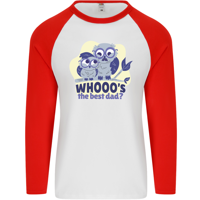 Whoos the Best Dad Funny Fathers Day Owl Mens L/S Baseball T-Shirt White/Red
