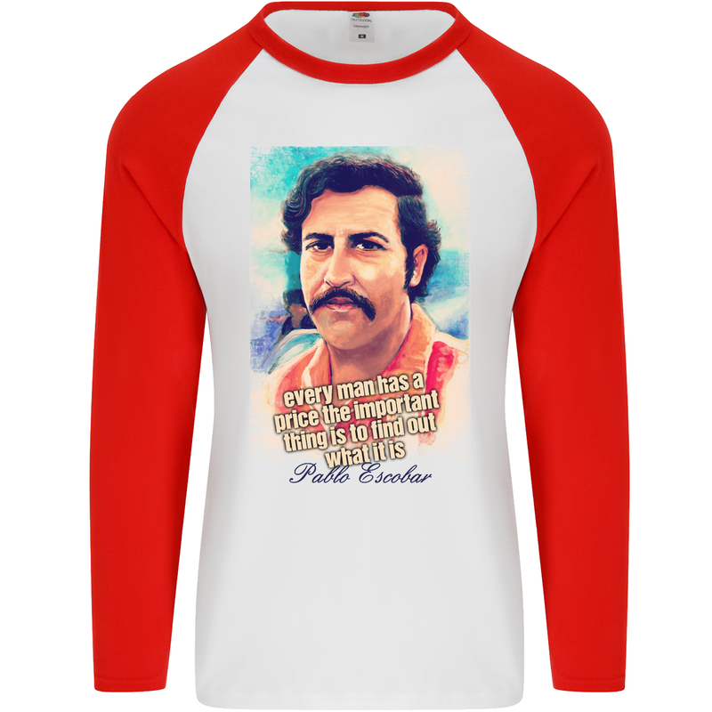 Pablo Escobar Quote Cocaine Drug Culture Mens L/S Baseball T-Shirt White/Red