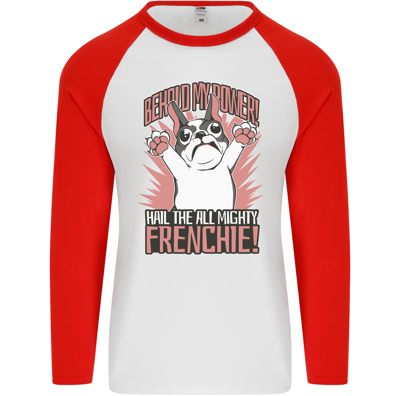 Hail the All Mighty Frenchie French Bulldog Dog Mens L/S Baseball T-Shirt White/Red