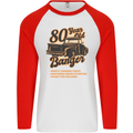 80 Year Old Banger Birthday 80th Year Old Mens L/S Baseball T-Shirt White/Red