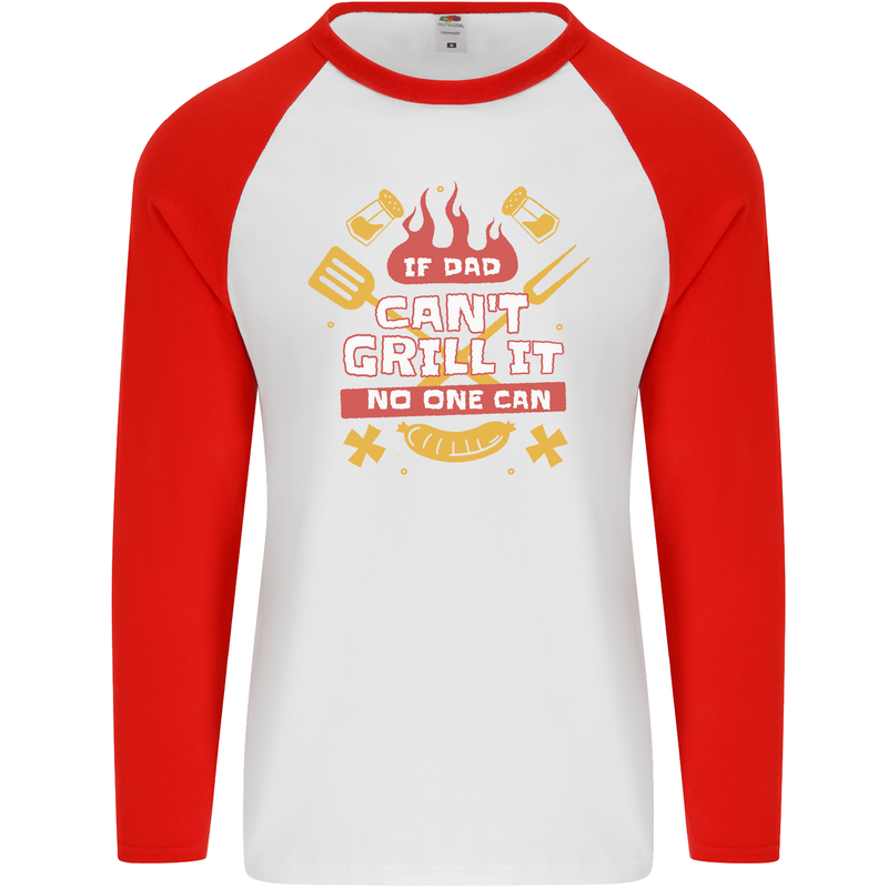 Funny BBQ If Dad Cant Grill It No One Can Mens L/S Baseball T-Shirt White/Red