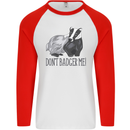 Dont Bager Me Funny Quote Mens L/S Baseball T-Shirt White/Red