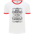 Mothers Day Best Mom in the World Mens Ringer T-Shirt White/Red