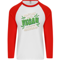 Dont Ask Why Im Vegan Mens L/S Baseball T-Shirt White/Red