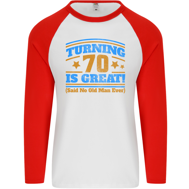 70th Birthday Turning 70 Is Great Year Old Mens L/S Baseball T-Shirt White/Red