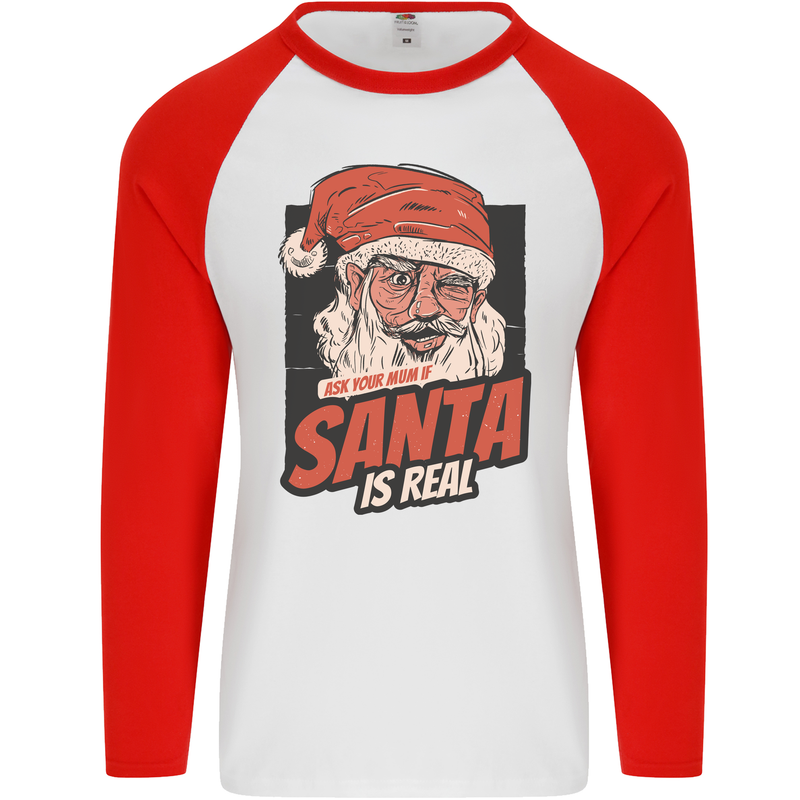 Ask Your Mum If Santa Real Funny Christmas Mens L/S Baseball T-Shirt White/Red