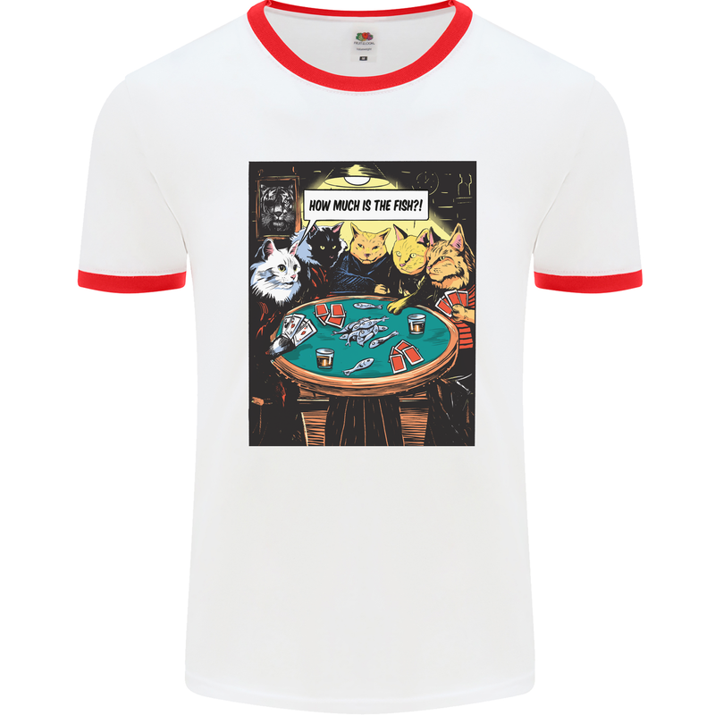 Funny Cat Poker How Much is the Fish Mens Ringer T-Shirt White/Red