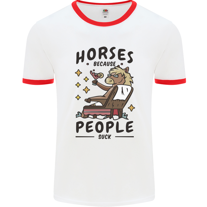 Horse Riding Because People Suck Equestrian Mens Ringer T-Shirt White/Red