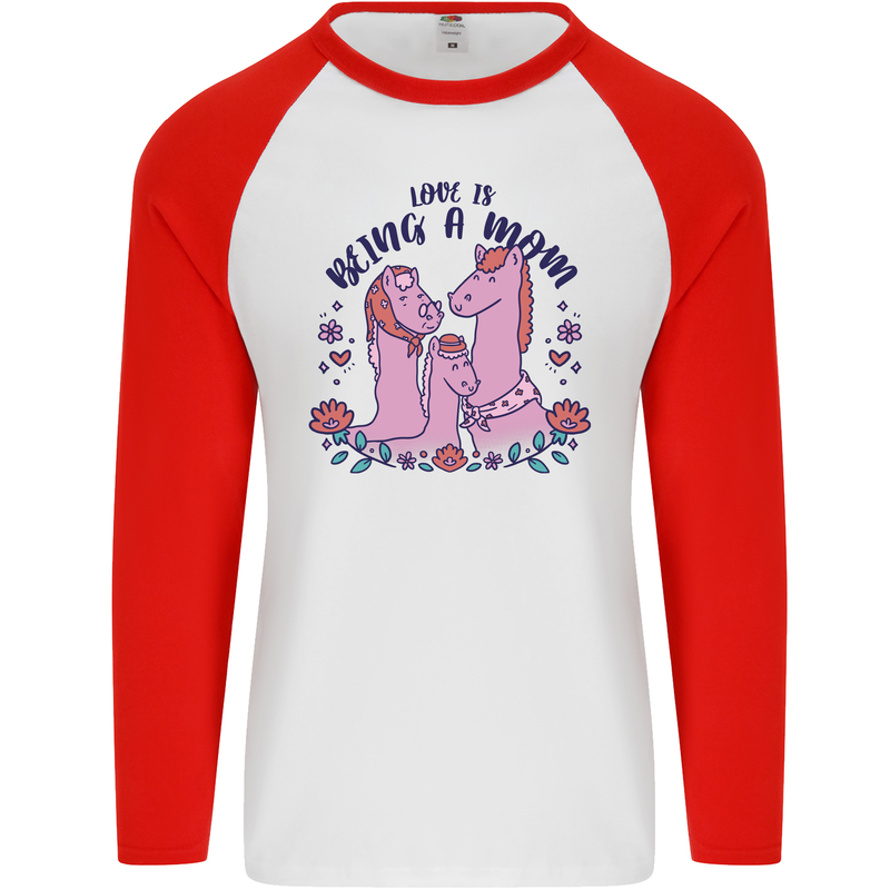 Love is Being a Mom Funny Horse Mens L/S Baseball T-Shirt White/Red