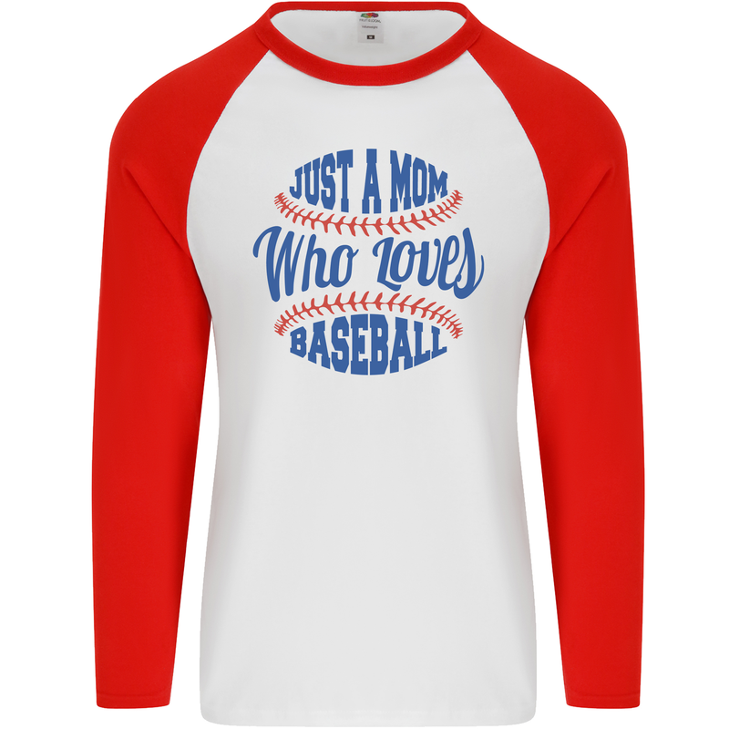 Just a Mom Who Loves Baseball Mens L/S Baseball T-Shirt White/Red