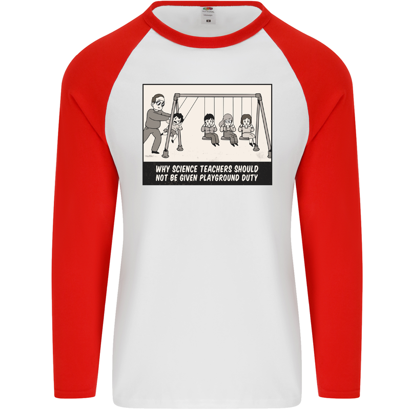 Science Teacher Playground Duty Funny Mens L/S Baseball T-Shirt White/Red