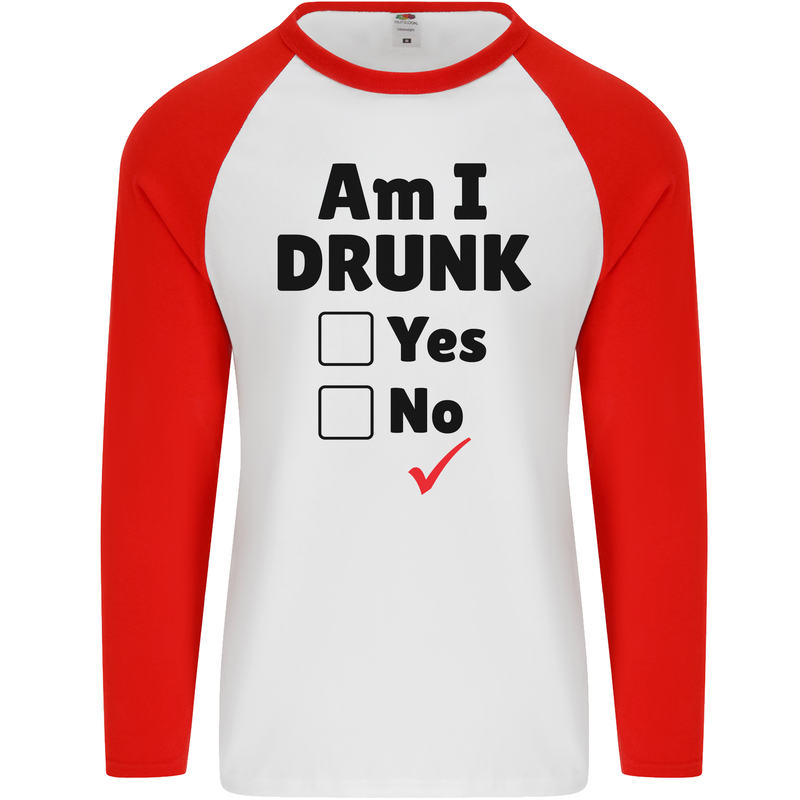 Am I Drunk Funny Beer Alcohol Wine Guiness Mens L/S Baseball T-Shirt White/Red