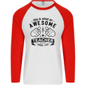 Awesome Teacher Looks Like Teaching Funny Mens L/S Baseball T-Shirt White/Red
