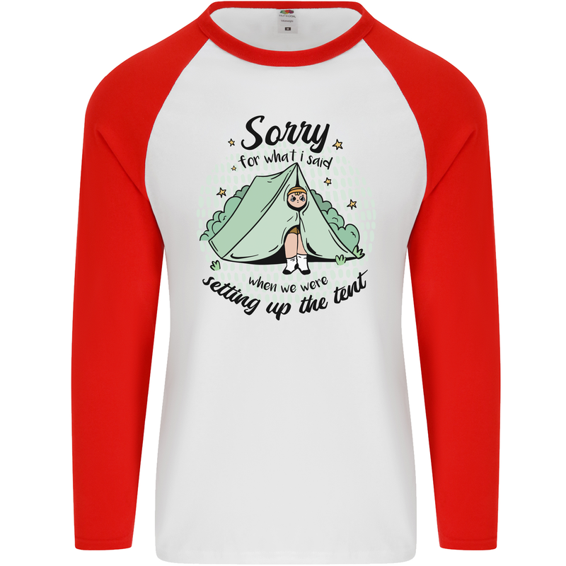 Funny Camping Tent Sorry for What I Said Mens L/S Baseball T-Shirt White/Red