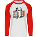 30th Birthday 30 is the New 21 Funny Mens L/S Baseball T-Shirt White/Red