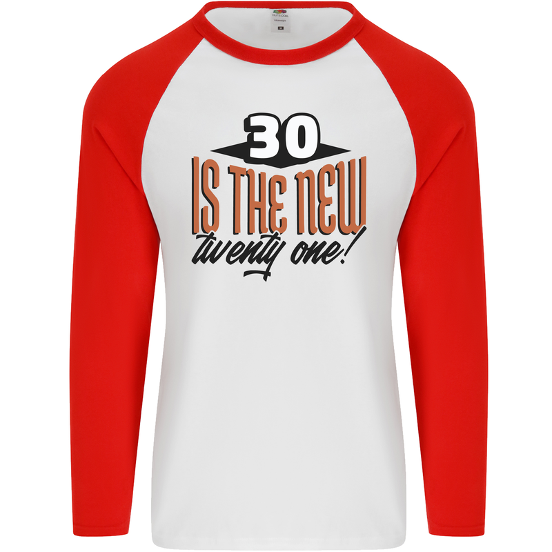 30th Birthday 30 is the New 21 Funny Mens L/S Baseball T-Shirt White/Red