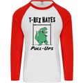 T-Rex Hates Pull Ups Funny Gym Dinosaurs Mens L/S Baseball T-Shirt White/Red