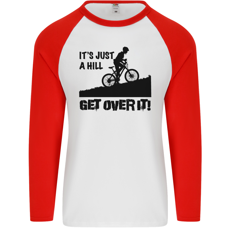 A Hill Get Over It Cycling Cyclist Funny Mens L/S Baseball T-Shirt White/Red