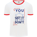 Science You Get It or You Dont Geek Funny Mens Ringer T-Shirt White/Red