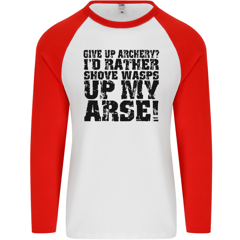 Give up Archery? Funny Archer Offensive Mens L/S Baseball T-Shirt White/Red