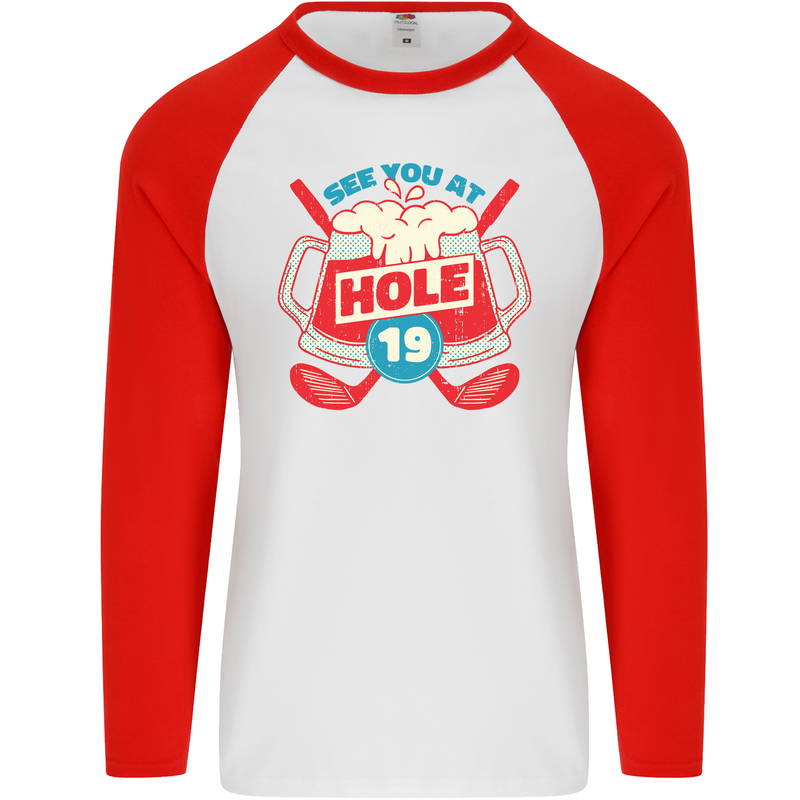 Golf See You at Hole Funny 19th Hole Beer Mens L/S Baseball T-Shirt White/Red