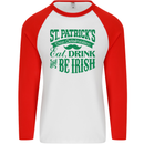 St. Patrick's Day Eat Drink Be Irish Beer Mens L/S Baseball T-Shirt White/Red