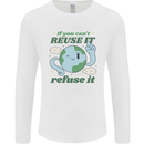 Reuse It Recycle Climate Change Environment Mens Long Sleeve T-Shirt White