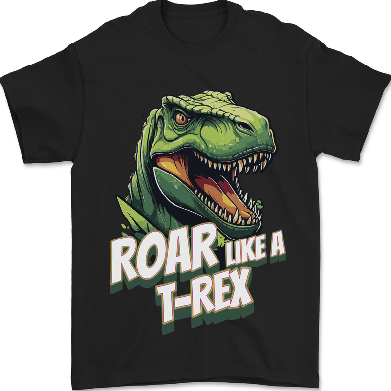 Roar Like a T-Rex Dinosaur Mens T-Shirt 100% Cotton Black