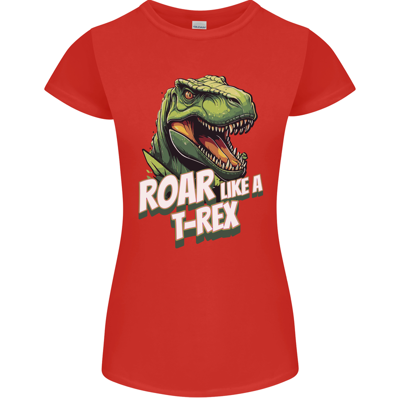 Roar Like a T-Rex Dinosaur Womens Petite Cut T-Shirt Red