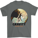 Rock Climbing Gravity Doesnt Exist Climber Mens T-Shirt 100% Cotton Charcoal