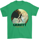 Rock Climbing Gravity Doesnt Exist Climber Mens T-Shirt 100% Cotton Irish Green
