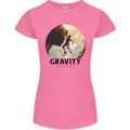 Rock Climbing Gravity Doesnt Exist Climber Womens Petite Cut T-Shirt Azalea