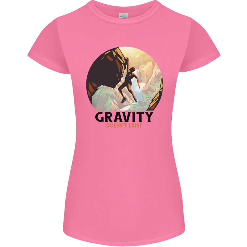 Rock Climbing Gravity Doesnt Exist Climber Womens Petite Cut T-Shirt Azalea