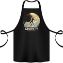Rock Climbing Gravity Doesnt Exist Funny Climber Cotton Apron 100% Organic Black