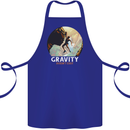 Rock Climbing Gravity Doesnt Exist Funny Climber Cotton Apron 100% Organic Royal Blue