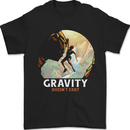 Rock Climbing Gravity Doesnt Exist Funny Climber Mens T-Shirt 100% Cotton Black