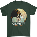 Rock Climbing Gravity Doesnt Exist Funny Climber Mens T-Shirt 100% Cotton Forest Green