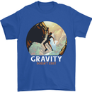 Rock Climbing Gravity Doesnt Exist Funny Climber Mens T-Shirt 100% Cotton Royal Blue