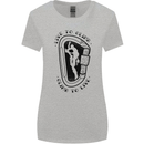 Rock Climbing Live to Climb  Climber Womens Wider Cut T-Shirt Sports Grey