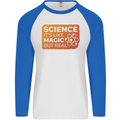 Science Like Magic but Real Physics Geek Mens L/S Baseball T-Shirt White/Royal Blue