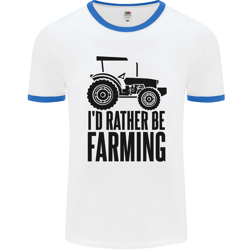 I'd Rather Be Farming Farmer Tractor Mens Ringer T-Shirt White/Royal Blue