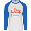 Sorry I'm Late Funny Slogan Distressed Mens L/S Baseball T-Shirt White/Royal Blue