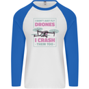 I Crash Them Too Funny Drone Pilot Mens L/S Baseball T-Shirt White/Royal Blue