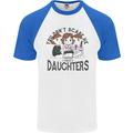 You Cant Scare Me I Have Daughters Fathers Day Mens S/S Baseball T-Shirt White/Royal Blue