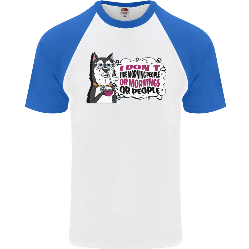 Husky Alaskan I Dont Like People Mornings Mens S/S Baseball T-Shirt White/Royal Blue