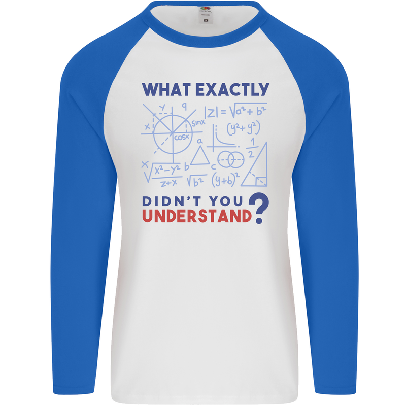 Science What Don't You Understand Geek Mens L/S Baseball T-Shirt White/Royal Blue