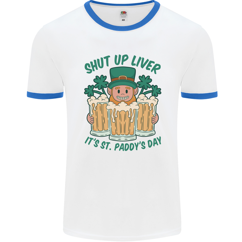 St Patricks Day Shut Up Liver Funny Beer Alcohol Mens Ringer T-Shirt White/Royal Blue